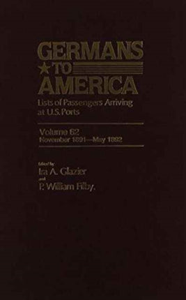 Germans to America, Nov. 2, 1891-May 31, 1892: Lists of Passengers Arriving at U.S. Ports