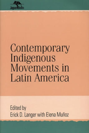 Contemporary Indigenous Movements in Latin