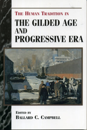 The Human Tradition in the Gilded Age and Progressive Era