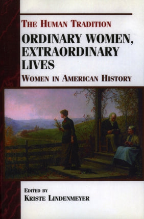 Ordinary Women Extraordinary Lives Women in