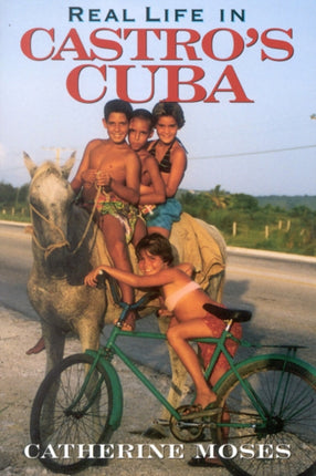 Real Life in Castros Cuba Latin American