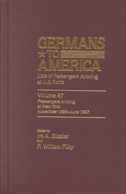 Germans to America, November 1, 1895 - June 17, 1897: Lists of Passengers Arriving at U.S. Ports