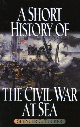 A Short History of the Civil War at Sea The