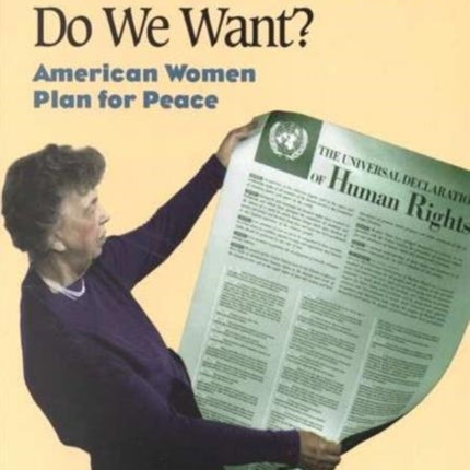 What Kind of World Do We Want?: American Women Plan for Peace