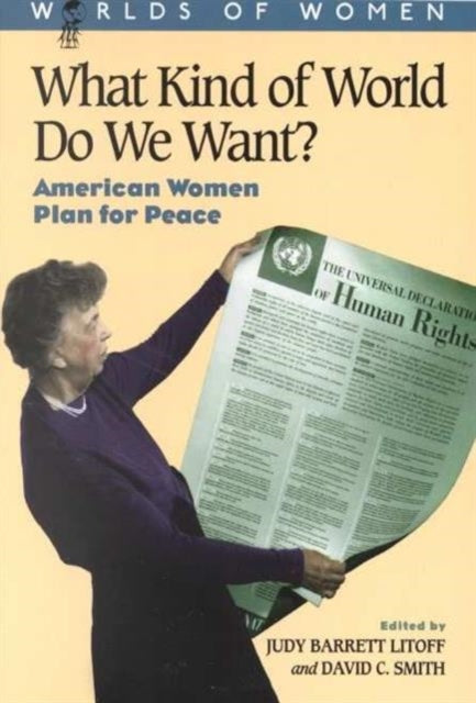 What Kind of World Do We Want?: American Women Plan for Peace