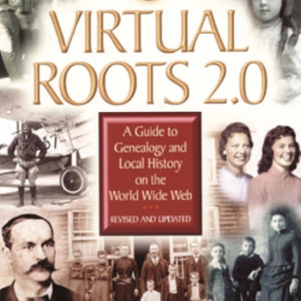 Virtual Roots 20 A Guide to Genealogy and Local History on the World Wide Web