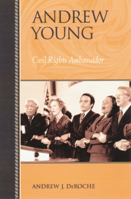 Andrew Young: Civil Rights Ambassador