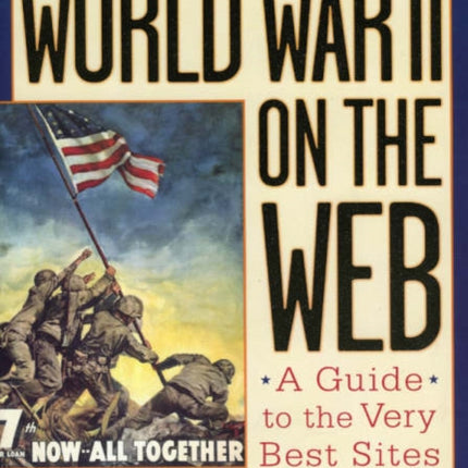 World War II on the Web A Guide to the Very Best