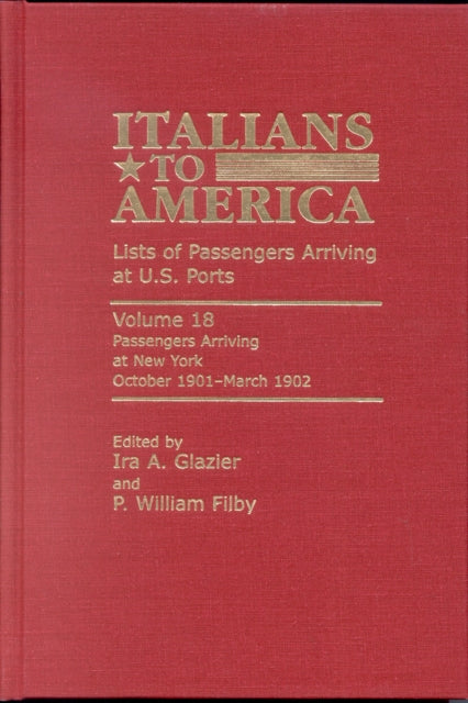 Italians to America, October 1901 - March 1902: Lists of Passengers Arriving at U.S. Ports