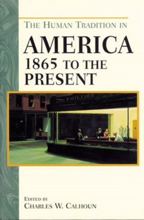 The Human Tradition in America from 1865 to the