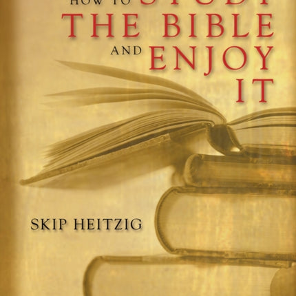 How to Study the Bible and Enjoy It