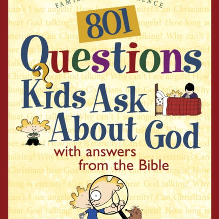 801 Questions Kids Ask about God Heritage