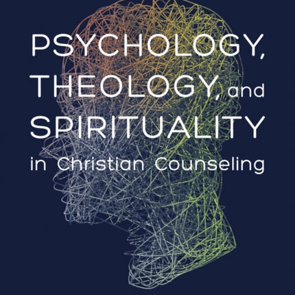 Psychology, Theology and Spirituality