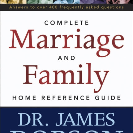 The Complete Marriage and Family Home Reference Guide