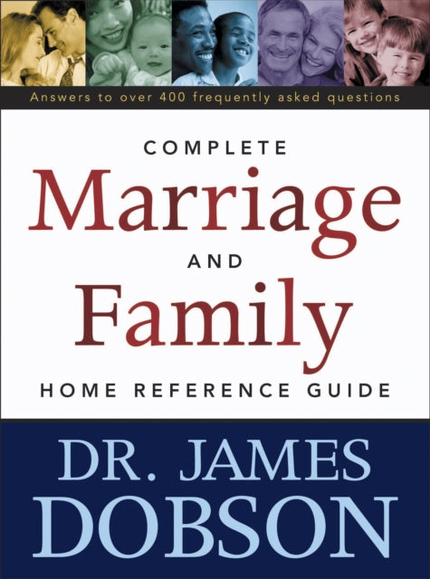 The Complete Marriage and Family Home Reference Guide