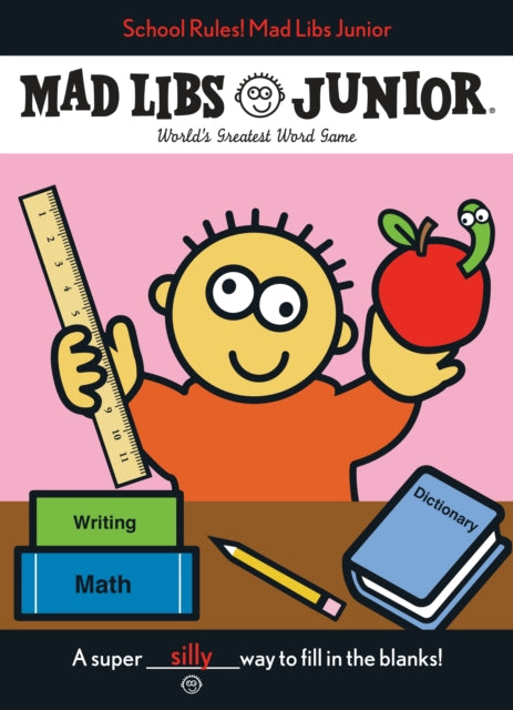 School Rules! Mad Libs Junior: World's Greatest Word Game