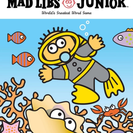 Under the Sea Mad Libs Junior: World's Greatest Word Game