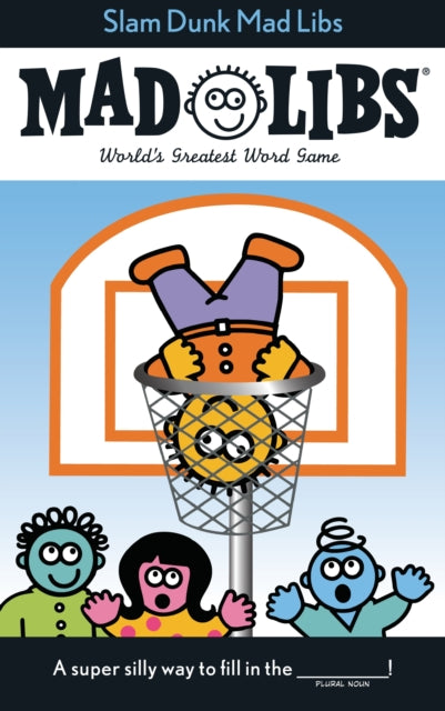 Slam Dunk Mad Libs: World's Greatest Word Game