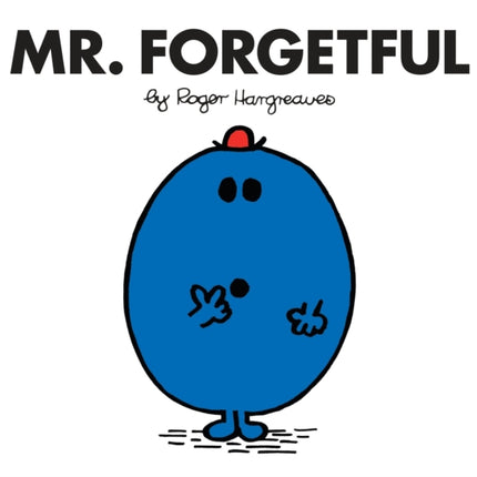 Mr. Forgetful