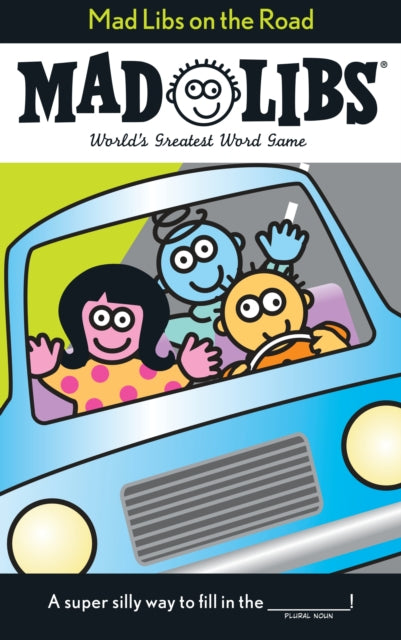 Mad Libs on the Road: World's Greatest Word Game