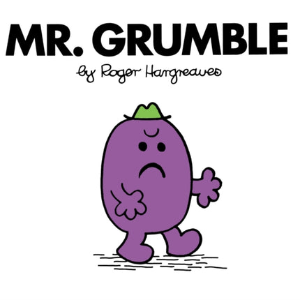 Mr. Grumble