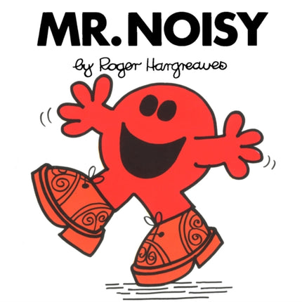 Mr. Noisy