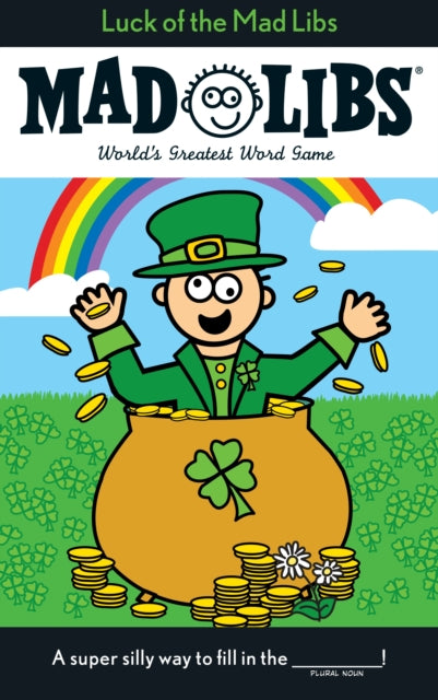 Luck of the Mad Libs: World's Greatest Word Game