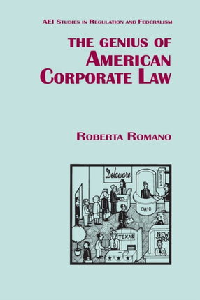The Genius of American Corporate Law AEI Studies in Regulation and Federalis