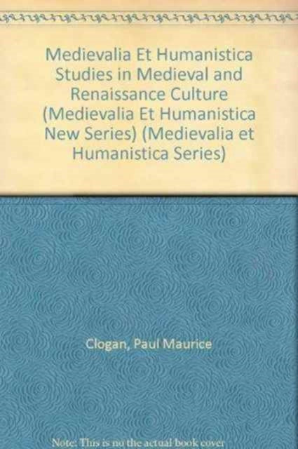 Medievalia Et Humanistica Studies in Medieval and Renaissance Culture (Medievalia Et Humanistica New Series)