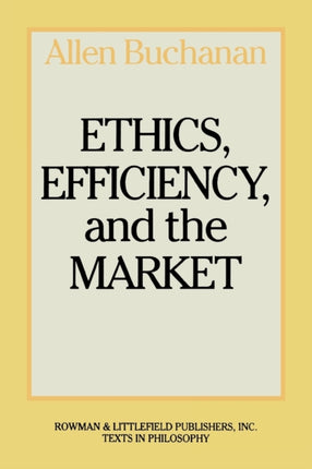 Ethics Efficiency and the Market