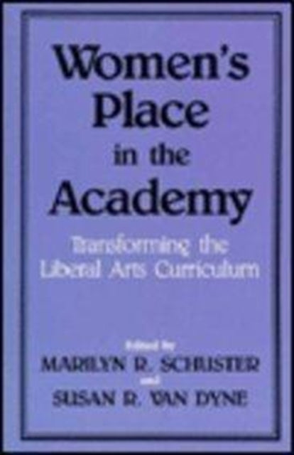 Women's Place in the Academy: Transforming the Liberal Arts Curriculum