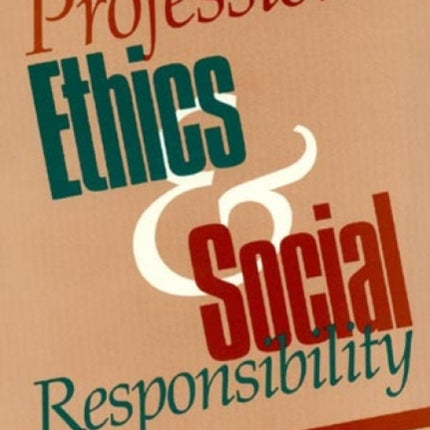 Professional Ethics and Social Responsibility