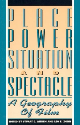 Place Power Situation and Spectacle A Geography