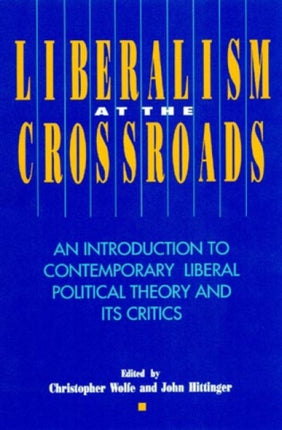 Liberalism at the Crossroads An Introduction to