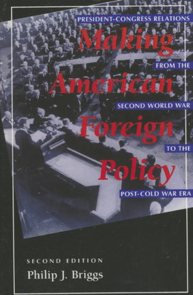 Making American Foreign Policy PresidentCongress