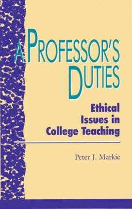 A Professors Duties Ethical Issues in College