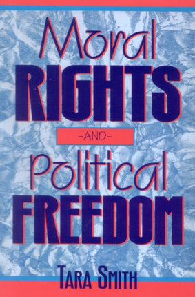 Moral Rights and Political Freedom Studies in
