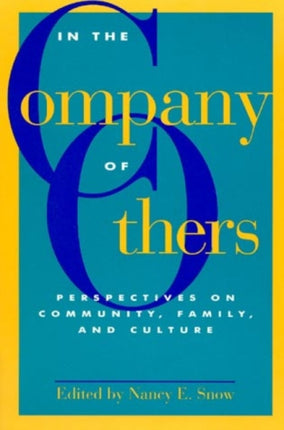 In the Company of Others: Perspectives on Community, Family, and Culture