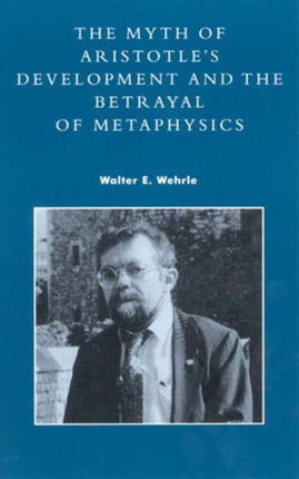 The Myth of Aristotles Development and the