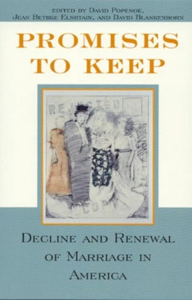Promises to Keep Decline and Renewal of Marriage