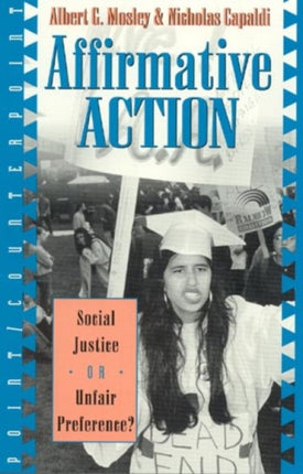 Affirmative Action: Social Justice or Unfair Preference?