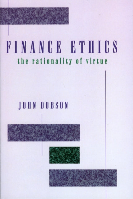 Finance Ethics: The Rationality of Virtue