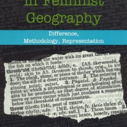 Thresholds in Feminist Geography: Difference, Methodology, Representation