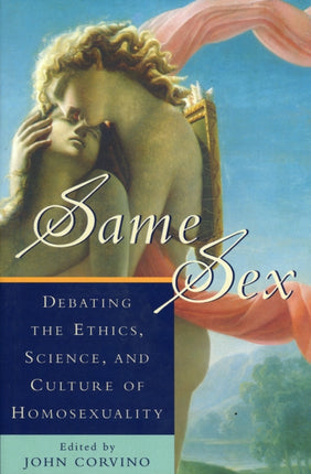 Same Sex Ethics Science and Culture of