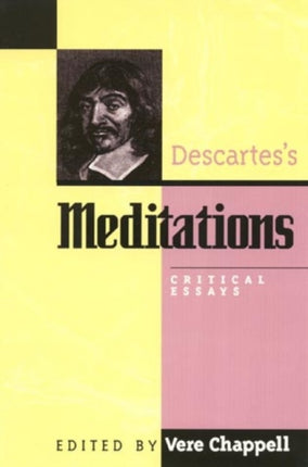 Descartes's Meditations: Critical Essays