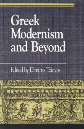 Greek Modernism and Beyond Greek Studies