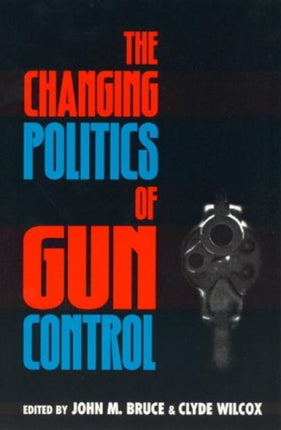 The Changing Politics of Gun Control