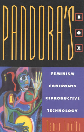 Pandoras Box Feminism Confronts Reproductive