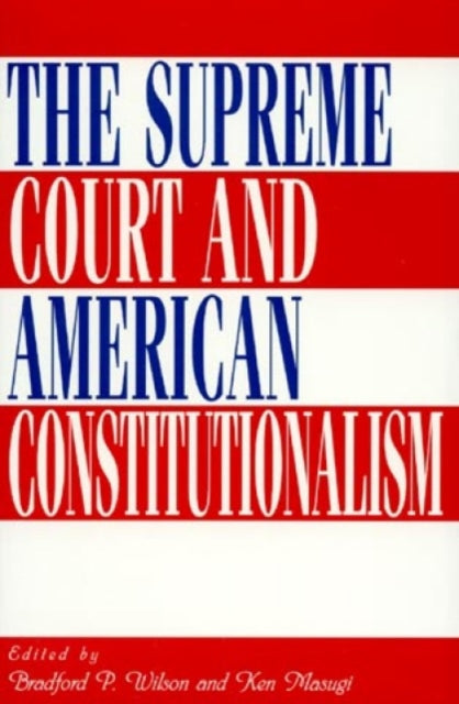 The Supreme Court and American Constitutionalism