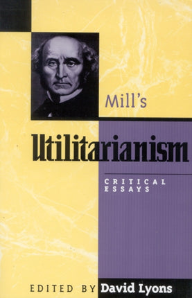 Mills Utilitarianism Critical Essays Critical